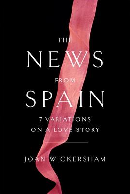 The News from Spain by Joan Wickersham (2)