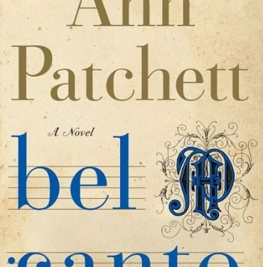 Turning on “Bel Canto” by Ann Patchett